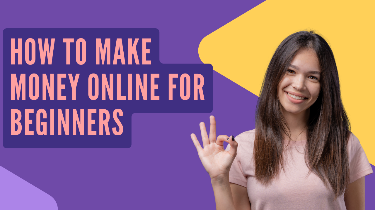 How to Make Money Online for Beginners
